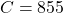 \[C = 855\]