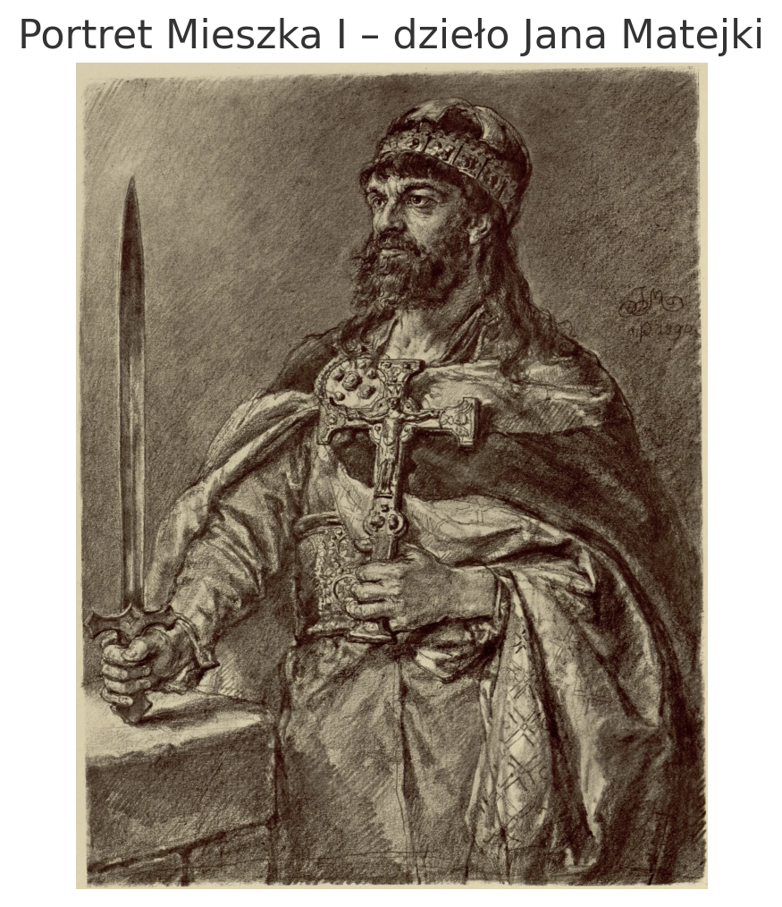 Mieszko I trzymający miecz i krzyż – ilustracja Jana Matejki